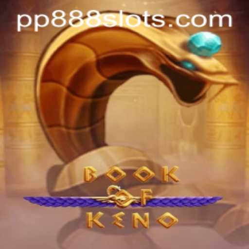 Exploring the Exciting World of BookOfKeno Featuring PP888