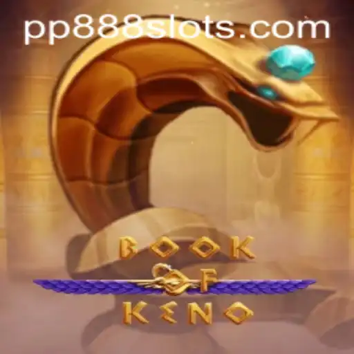 Exploring the Exciting World of BookOfKeno Featuring PP888