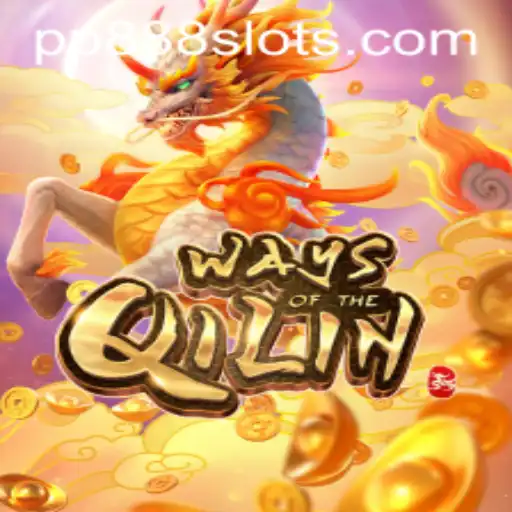Exploring the World of WaysoftheQilin and the Phenomenon of PP888