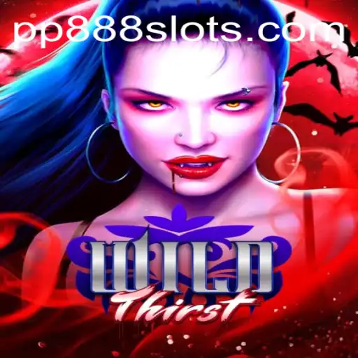 Exploring the Adventure of WildThirst: A Thrilling Game with PP888 Secrets