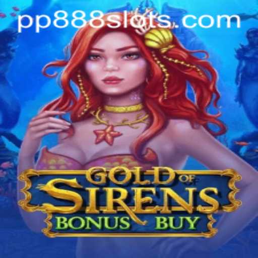 Discover the Exciting World of GoldofSirensBonusBuy: A Game by PP888
