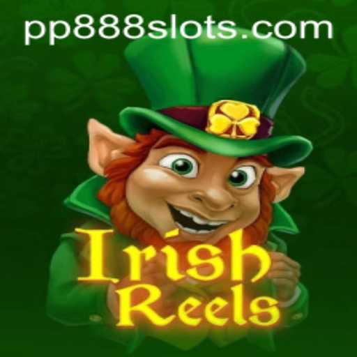 Experience the Magic of IrishReels: A Unique Gaming Adventure with PP888