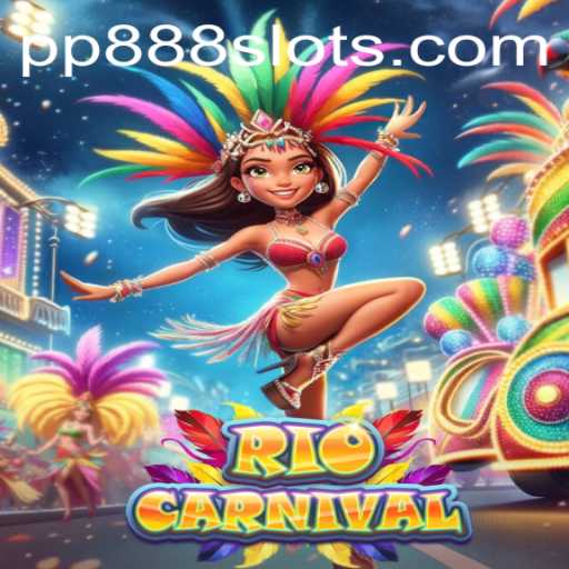 Experience the Vibrant RioCarnival with PP888