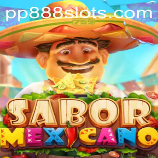 SaborMexicano: Exploring the Exciting World of PP888