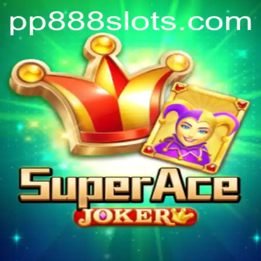SuperAceJoker: The Exciting World of PP888