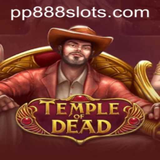 Unveiling the Mysteries of TempleofDead Game with PP888